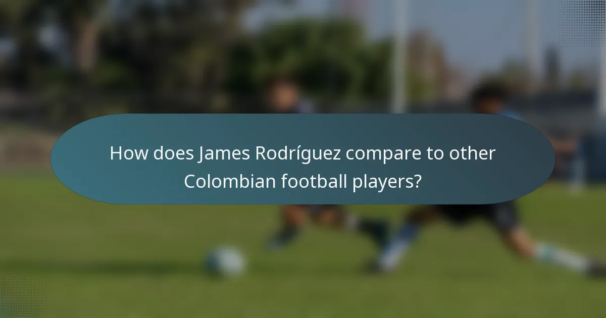 How does James Rodríguez compare to other Colombian football players?
