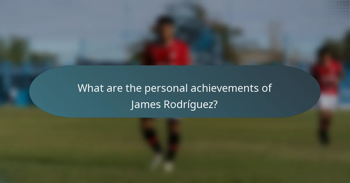 What are the personal achievements of James Rodríguez?