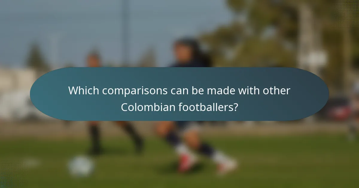 Which comparisons can be made with other Colombian footballers?